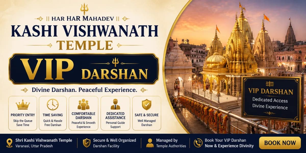 Kashi Vishwanath Temple Varanasi — VIP Darshan Guide 2026