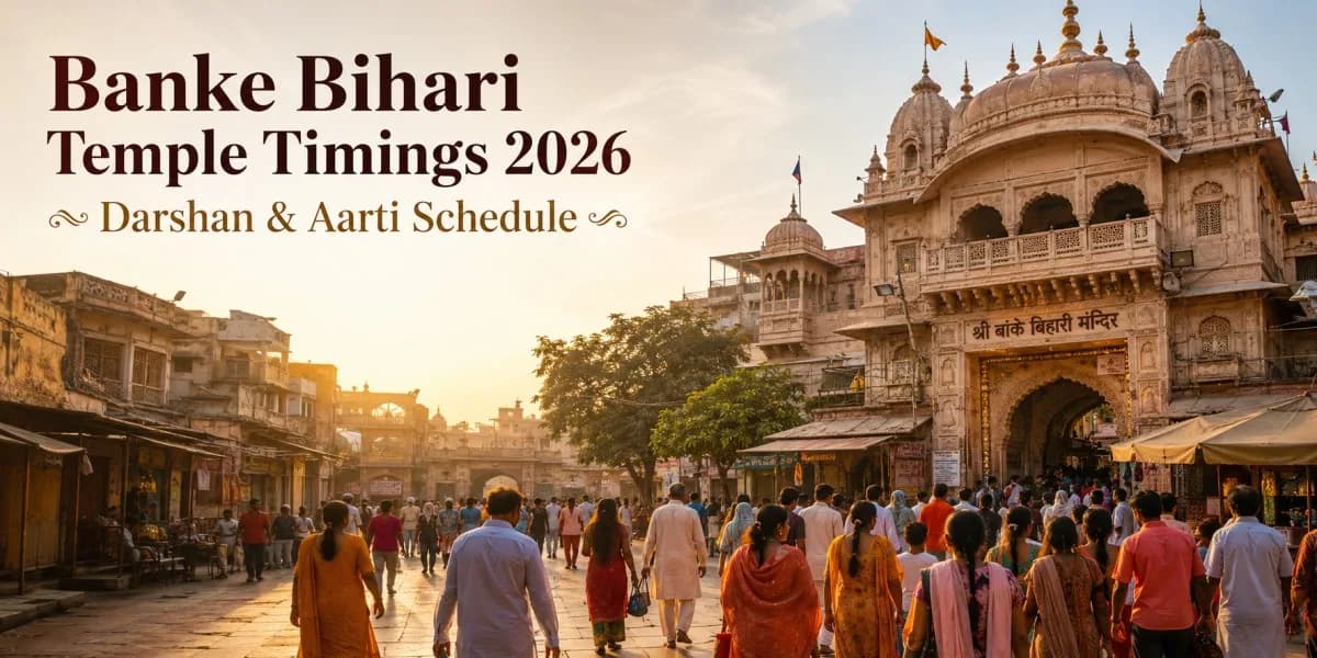 Banke Bihari Temple Timings 2026: Darshan & Aarti Schedule
